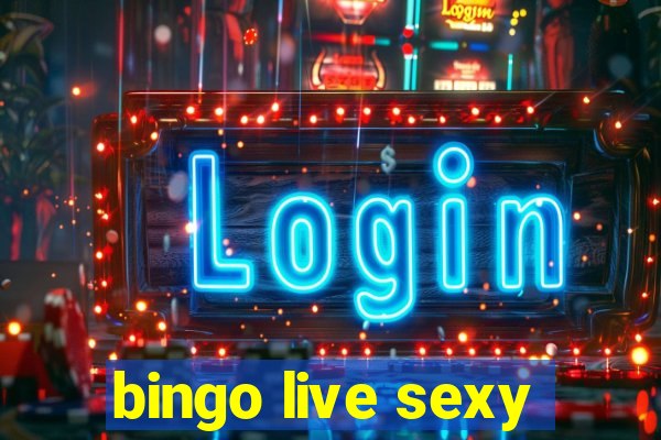 bingo live sexy